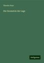 Theodor Reye: Die Geometrie der Lage, Buch