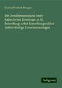 Gustav Friedrich Waagen: Die Gemäldesammlung in der Kaiserlichen Eremitage zu St. Petersburg: nebst Bemerkungen über andere dortige Kunstsammlungen, Buch