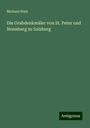 Michael Walz: Die Grabdenkmäler von St. Peter und Nonnberg zu Salzburg, Buch