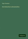 Hugo Ziemssen: Die klinischen Lehranstalten, Buch