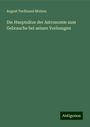 August Ferdinand Mobius: Die Hauptsätze der Astronomie zum Gebrauche bei seinen Vorlesugen, Buch