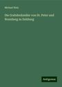 Michael Walz: Die Grabdenkmäler von St. Peter und Nonnberg zu Salzburg, Buch