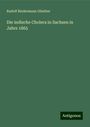 Rudolf Biedermann Günther: Die indische Cholera in Sachsen in Jahre 1865, Buch