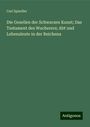 Carl Spindler: Die Gesellen der Schwarzen Kunst; Das Testament des Wucherers; Abt und Lehensleute in der Reichena, Buch