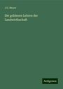 J. G. Meyer: Die goldenen Lehren der Landwirthschaft, Buch