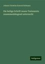 Johann Christian Konrad Hofmann: Die heilige Schrift neuen Testaments zusammenhängend untersucht, Buch