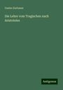 Gustav Karbaum: Die Lehre vom Tragischen nach Aristoteles, Buch