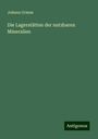 Johann Grimm: Die Lagerstätten der nutzbaren Mineralien, Buch