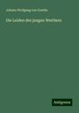 Johann Wolfgang von Goethe: Die Leiden des jungen Werthers, Buch