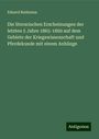 Eduard Baldamus: Die literarischen Erscheinungen der letzten 5 Jahre 1865-1869 auf dem Gebiete der Kriegswissenschaft und Pferdekunde mit einem Anhänge, Buch