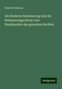 Heinrich Maurus: Die Moderne Besteuerung und die Besteuerungsreform vom Standpunkte des gemeinen Rechtes, Buch