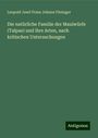 Leopold Josef Franz Johann Fitzinger: Die natürliche Familie der Maulwürfe (Talpae) und ihre Arten, nach kritischen Untersuchungen, Buch