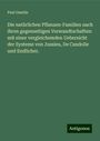 Paul Gmelin: Die natürlichen Pflanzen-Familien nach ihren gegenseitigen Verwandtschaften: mit einer vergleichemden Uebersicht der Systeme von Jussieu, De Candolle und Endlicher., Buch