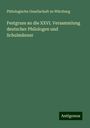 Philologische Gesellschaft Zu Würzburg: Festgruss an die XXVI. Versammlung deutscher Philologen und Schulmänner, Buch