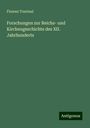 Florenz Tourtual: Forschungen zur Reichs- und Kirchengeschichte des XII. Jahrhunderts, Buch