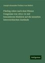 Joseph Alexander Freiherr Von Helfert: Fünfzig Jahre nach dem Wiener Congresse von 1814-15: mit besonderem Hinblick auf die neuesten österreichischen Zustände, Buch