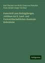 Emil Theodor Von Wolff: Festschrift zum fünfzigjährigen Jubiläum der K. Land- und Forstwirthschaftlichen Akademie Hohenheim, Buch