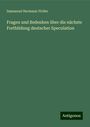 Immanuel Hermann Fichte: Fragen und Bedenken über die nächste Fortbildung deutscher Speculation, Buch