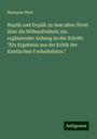 Hermann Wied: Replik und Duplik zu dem alten Streit über die Willensfreiheit; ein ergänzender Anhang zu der Schrift: "Ein Ergebniss aus der Kritik der Kantischen Freiheitslehre.", Buch