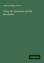 Johann Philipp Becker: Polen, die Diplomatie und die Revolution, Buch