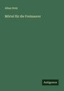 Alban Stolz: Mörtel für die Freimaurer, Buch