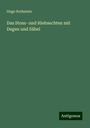 Hugo Rothstein: Das Stoss- und Hiebsechten mit Degen und Säbel, Buch