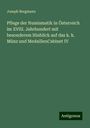 Joseph Bergmann: Pflege der Numismatik in Österreich im XVIII. Jahrhundert mit besonderem Hinblick auf das k. k. Münz und MedaillenCabinet IV, Buch