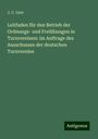 J. C. Lion: Leitfaden für den Betrieb der Ordnungs- und Freiübungen in Turnvereinen: im Auftrage des Ausschusses der deutschen Turnvereine, Buch