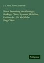 J. C. Haas: Siona, Sammlung vierstimmiger Gesänge: Chöre, Hymnen, Motetten, Psalmen &c., für kirchliche Sing-Chöre, Buch