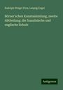 Rudolph Weigel Firm: Börner'schen Kunstsammlung, zweite Abtheilung: die französische und englische Schule, Buch
