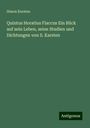 Simon Karsten: Quintus Horatius Flaccus Ein Blick auf sein Leben, seine Studien und Dichtungen von S. Karsten, Buch