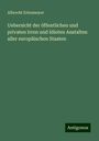 Albrecht Erlenmeyer: Uebersicht der öffentlichen und privaten Irren und Idioten Anstalten aller europäischen Staaten, Buch