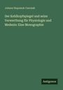 Johann Nepomuk Czermak: Der Kehlkopfspiegel und seine Verwerthung für Physiologie und Medezin: Eine Monographie, Buch