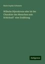 Marie Sophie Schwartz: Wilhelm Stjernkrona oder Ist der Charakter des Menschen sein Schicksal? eine Erzählung, Buch