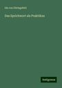 Ida von Düringsfeld: Das Sprichwort als Praktikus, Buch
