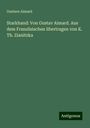 Gustave Aimard: Starkhand: Von Gustav Aimard. Aus dem Französischen übertragen von K. Th. Zianitzka, Buch