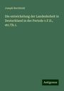 Joseph Berchtold: Berchtold, J: Die entwickelung der Landeshoheit in Deutschla, Buch