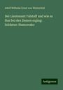 Adolf Wilhelm Ernst Von Winterfeld: Der Lieutenant Falstaff und wie es ihm bei den Damen erging: Soldaten-Humoreske, Buch