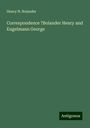 Henry N. Bolander: Correspondence ?Bolander Henry and Engelmann George, Buch