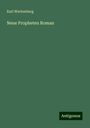Karl Wartenburg: Neue Propheten Roman, Buch