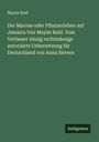 Mayne Reid: Der Marone oder Pflanzerleben auf Jamaica Von Mayne Reid. Vom Verfasser einzig rechtmässige autorisirte Uebersetzung für Deutschland von Anna Sievers, Buch