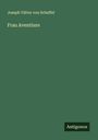 Joseph Viktor Von Scheffel: Frau Aventiure, Buch