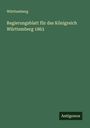 Württemberg: Regierungsblatt für das Königreich Württemberg 1863, Buch