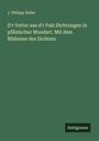 J. Philipp Zeller: D'r Vetter aus d'r Palz Dichtungen in pfälzischer Mundart. Mit dem Bildnisse des Dichters, Buch