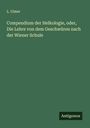 L. Ulmer: Compendium der Helkologie, oder, Die Lehre von dem Geschwüren nach der Wiener Schule, Buch