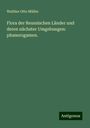 Walther Otto Müller: Flora der Reussischen Länder und deren nächster Umgebungen: phanerogamen., Buch