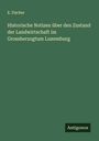 E. Fischer: Historische Notizen über den Zustand der Landwirtschaft im Grossherzogtum Luxemburg, Buch