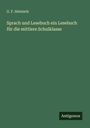 G. F. Heinisch: Sprach und Lesebuch ein Lesebuch für die mittlere Schulklasse, Buch
