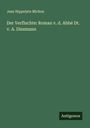 Jean Hippolyte Michon: Der Verfluchte: Roman v. d. Abbé Dt. v. A. Diezmann, Buch