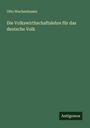 Otto Wachenhusen: Die Volkswirthschaftslehre für das deutsche Volk, Buch